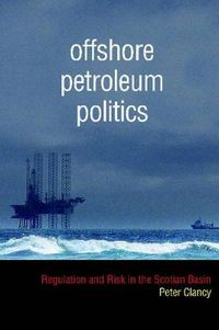 Cover image for Offshore Petroleum Politics: Regulation and Risk in the Scotian Basin