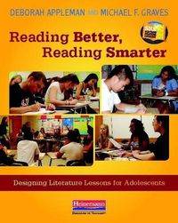 Cover image for Reading Better, Reading Smarter: Designing Literature Lessons for Adolescents