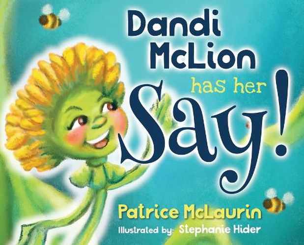 Cover image for Dandi McLion Has Her Say: A Kid Friendly Mixture of STEM, SEL and Civic Responsibility