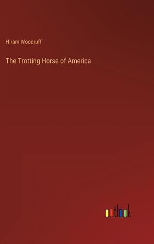 Cover image for The Trotting Horse of America