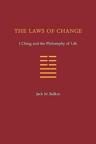 Cover image for The Laws of Change: I Ching and the Philosophy of Life