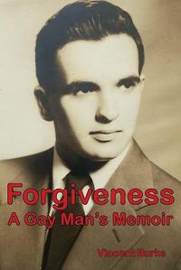 Cover image for Forgiveness: A Gay Man's Memoir