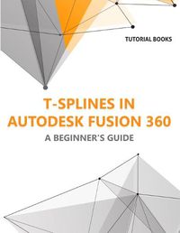 Cover image for T-splines in Autodesk Fusion 360