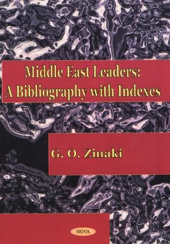 Cover image for Middle East Leaders: A Bibliography with Indexes