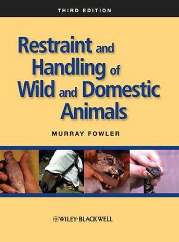 Cover image for Restraint and Handling of Wild and Domestic Animals