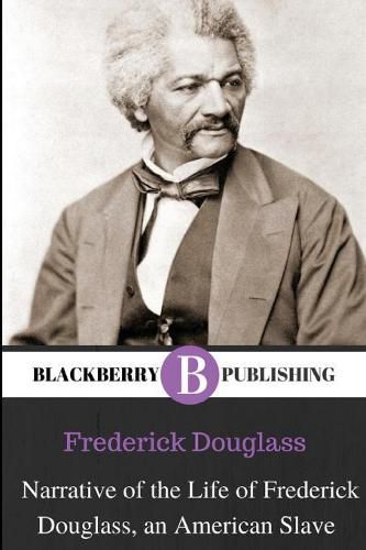 Cover image for Narrative of the Life of Frederick Douglass, An American Slave