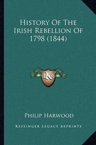 Cover image for History of the Irish Rebellion of 1798 (1844)