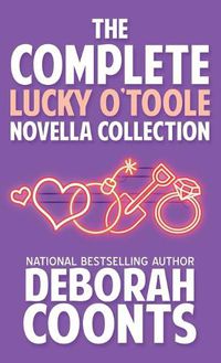 Cover image for The Complete Lucky O'Toole Novella Collection