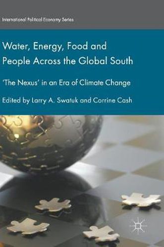 Cover image for Water, Energy, Food and People Across the Global South: 'The Nexus' in an Era of Climate Change