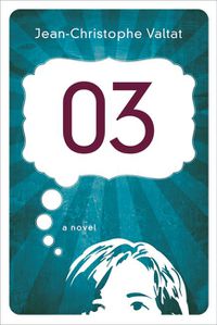 Cover image for 03: A Novel