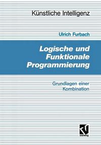 Cover image for Logische Und Funktionale Programmierung: Grundlagen Einer Kombination