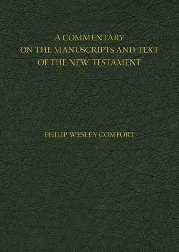 Cover image for A Commentary on the Manuscripts and Text of the New Testament