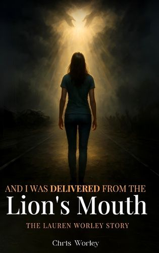 Cover image for And I Was Delivered from the Lion's Mouth