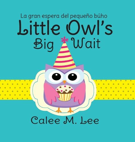 Cover image for Little Owl's Big Wait / La gran espera del pequeno buho