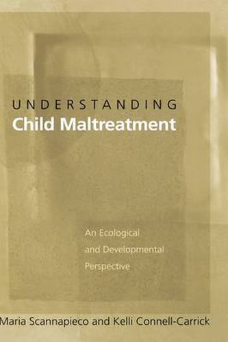 Cover image for Understanding Child Maltreatment: An Ecological and Developmental Perspective