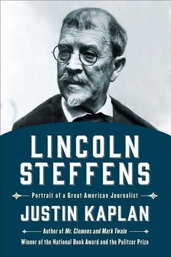 Cover image for Lincoln Steffens: Portrait of a Great American Journalist