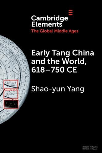 Cover image for Early Tang China and the World, 618-750 CE