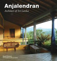 Cover image for Anjalendran: Architect Of Sri Lanka