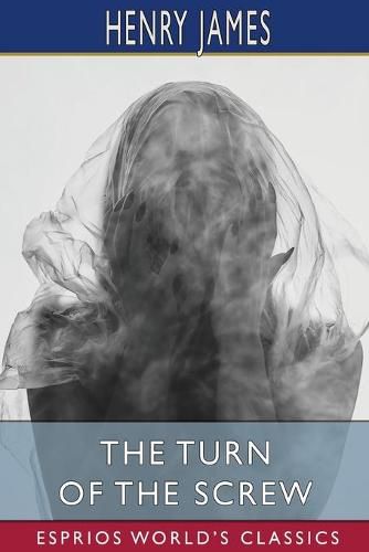 Cover image for The Turn of the Screw (Esprios Classics)