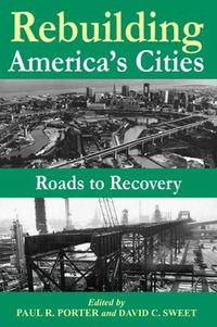 Cover image for Rebuilding America's Cities: Roads to Recovery