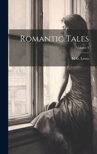 Cover image for Romantic Tales; Volume 4