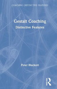 Cover image for Gestalt Coaching: Distinctive Features