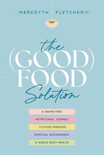 Cover image for The (Good) Food Solution