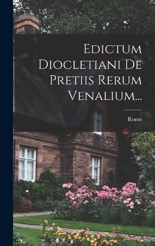 Cover image for Edictum Diocletiani De Pretiis Rerum Venalium...