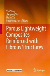 Cover image for Porous lightweight composites reinforced with fibrous structures