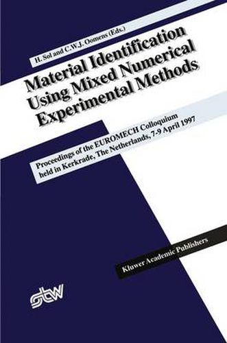 Cover image for Material Identification Using Mixed Numerical Experimental Methods: Proceedings of the EUROMECH Colloquium held in Kerkrade, The Netherlands, 7-9 April 1997