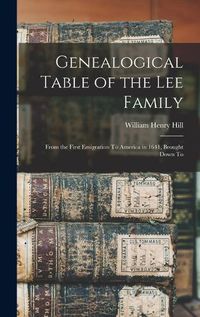 Cover image for Genealogical Table of the Lee Family