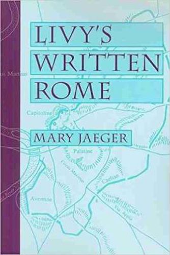 Livy's Written Rome