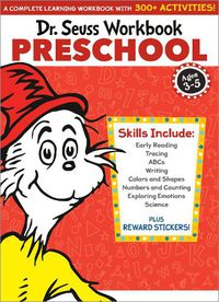 Cover image for Dr. Seuss Workbook: Preschool: 300+ Fun Activities with Stickers and More! (Alphabet, ABCs, Tracing, Early Reading, Colors and Shapes, Numbers, Counting, Exploring Emotions, Science)