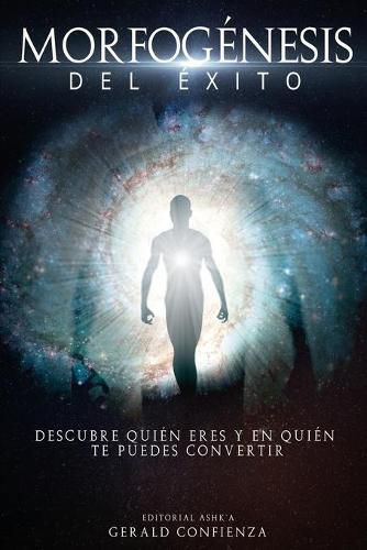 Cover image for Morfogenesis del Exito: Descubre quien eres y en quien te puedes convertir