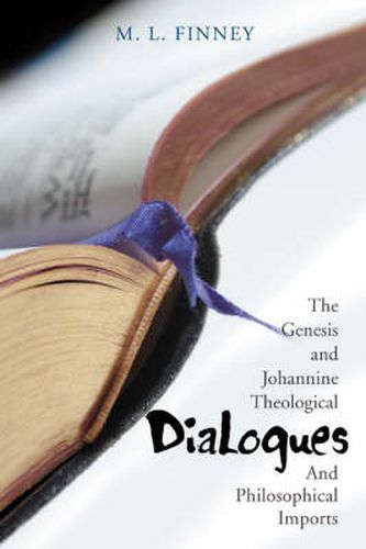 Cover image for Dialogues: The Genesis and Johannine Theological And Philosophical Imports