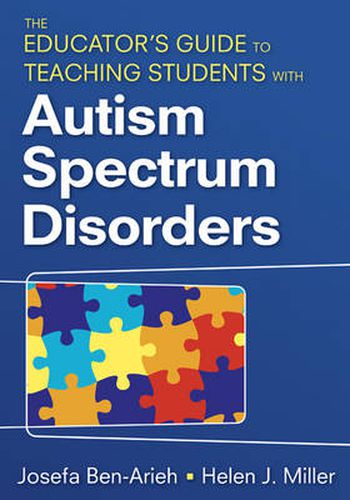 The Educator's Guide to Teaching Students with Autism Spectrum Disorders