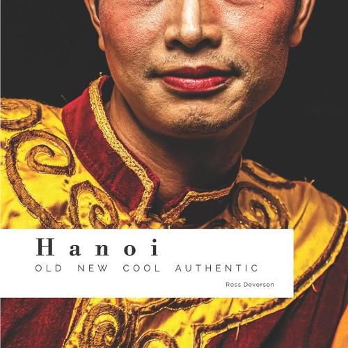 Cover image for Hanoi: Old New Cool Authentic