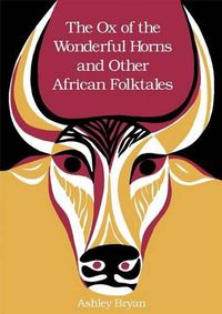 Cover image for The Ox of the Wonderful Horns: And Other African Folktales