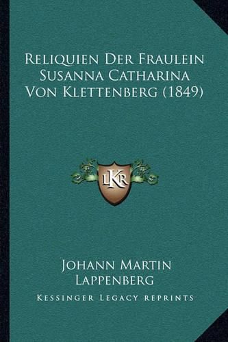 Reliquien Der Fraulein Susanna Catharina Von Klettenberg (1849)