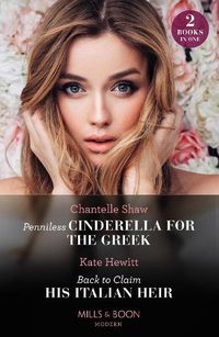 Cover image for Penniless Cinderella For The Greek / Back To Claim His Italian Heir