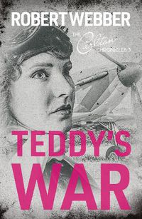 Cover image for Teddy's War: Carlton Chronicles 3