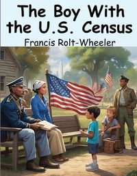 Cover image for The Boy With the U.S. Census