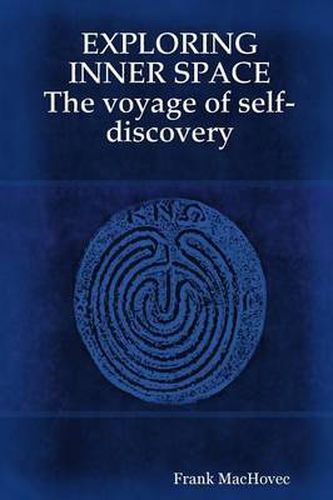 Cover image for EXPLORING INNER SPACE The voyage of self-discovery