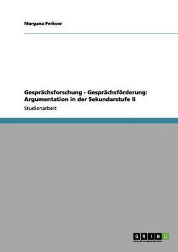 Cover image for Gesprachsforschung - Gesprachsfoerderung: Argumentation in der Sekundarstufe II