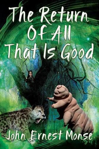 Cover image for The Return Of All That Is Good