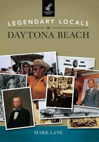 Cover image for Legendary Locals of Daytona Beach Florida