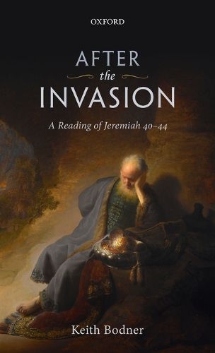 After the Invasion: A Reading of Jeremiah 40-44