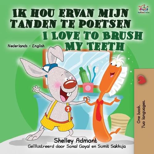 Cover image for I Love to Brush My Teeth (Dutch English Bilingual Book for Kids): Dutch English Bilingual Edition