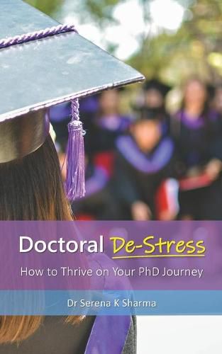 Cover image for Doctoral De-Stress: How to Thrive on Your PhD Journey