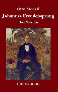 Cover image for Johannes Freudensprung: Drei Novellen